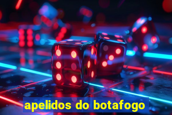 apelidos do botafogo